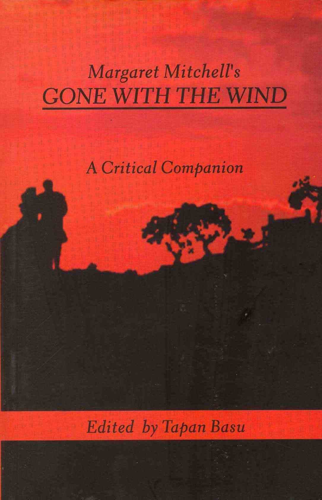 GONE WITH THE WIND A CRITICAL COMPANION