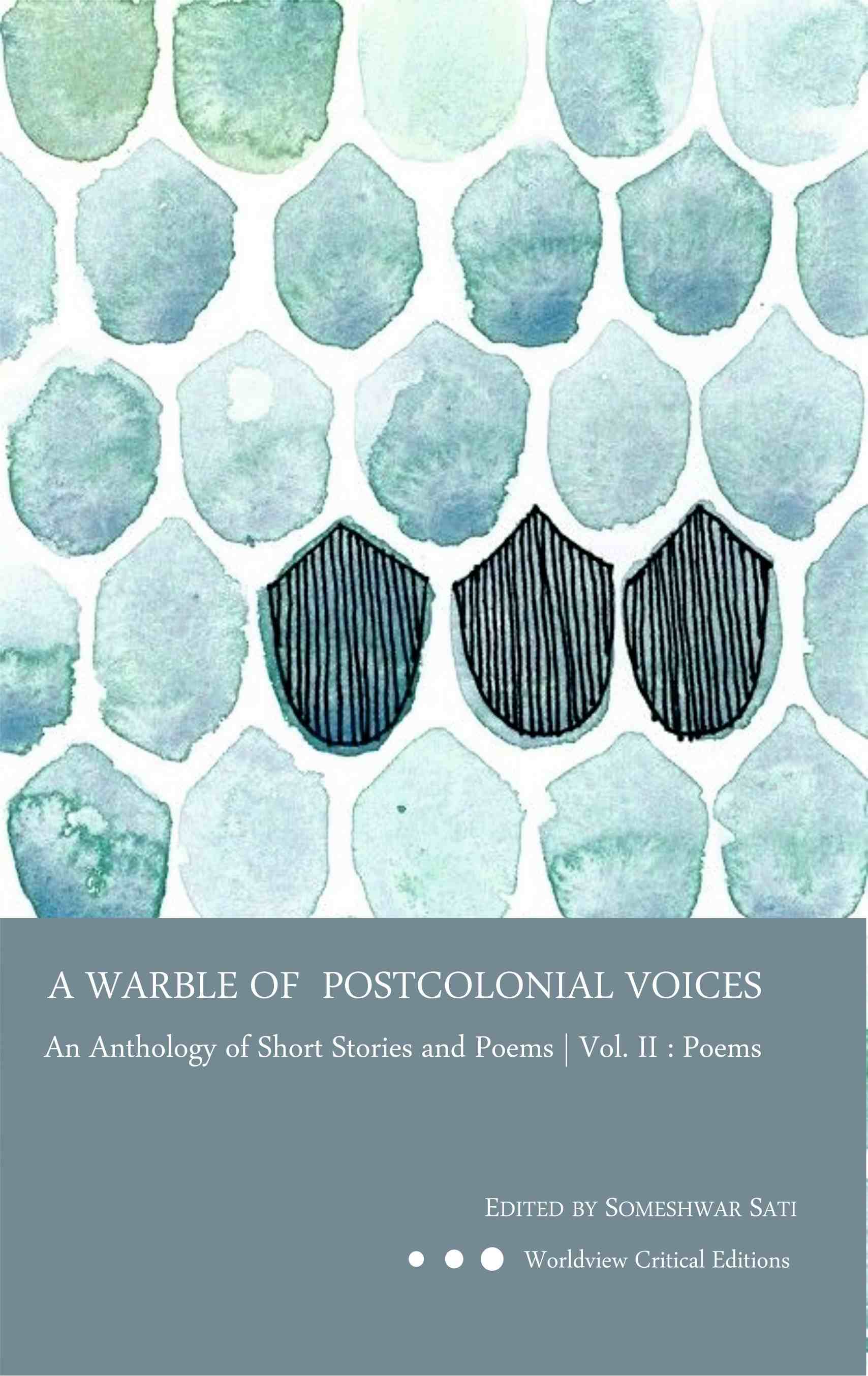 A Warble of Postcolonial Voices (Poems)  | Vol II