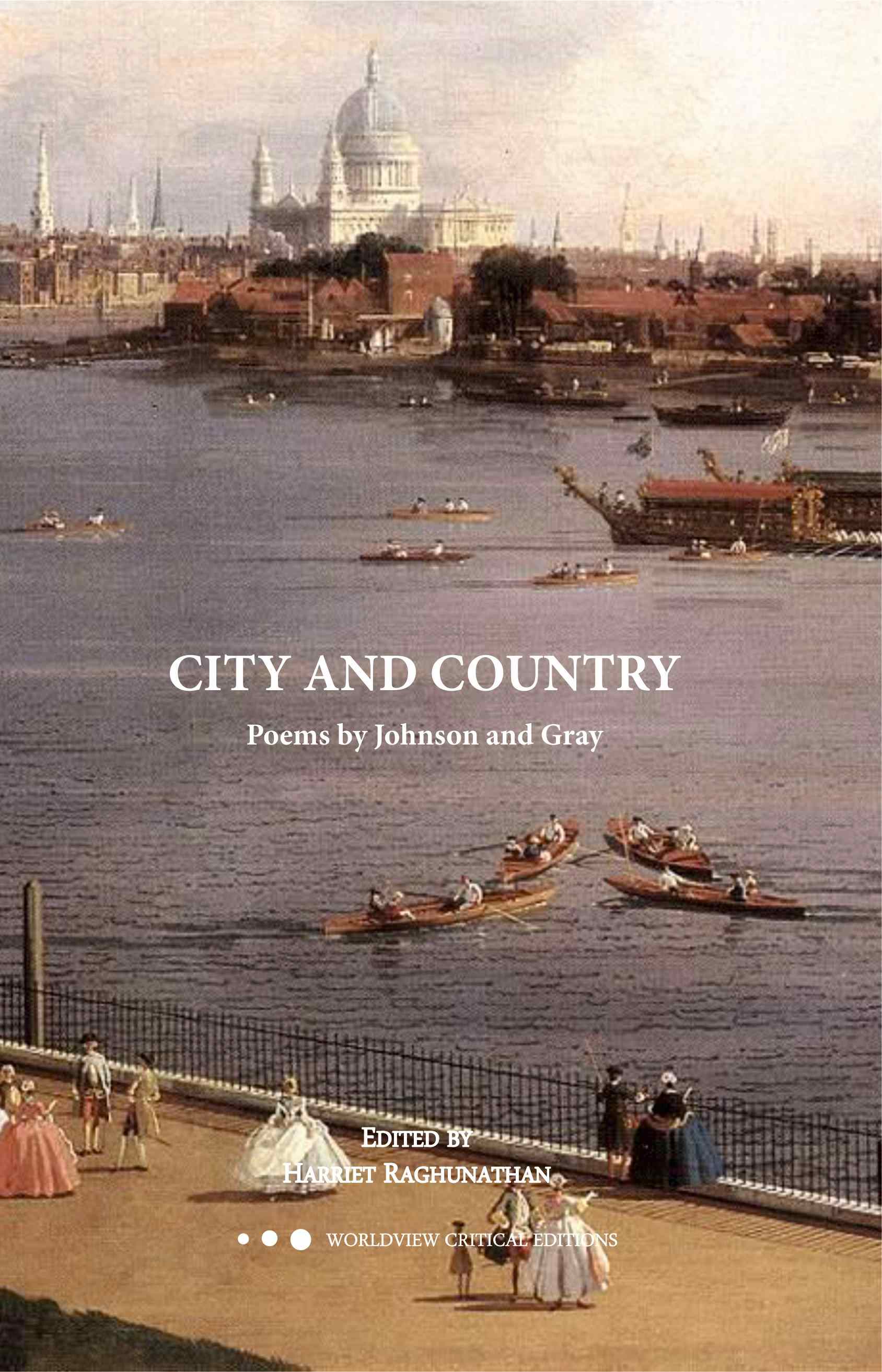 City and Country | Poems of Johnson and Gray (Worldview Critical Editions)