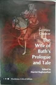 The Wife of Bath's Prologue and Tale (Worldview Critical Editions)