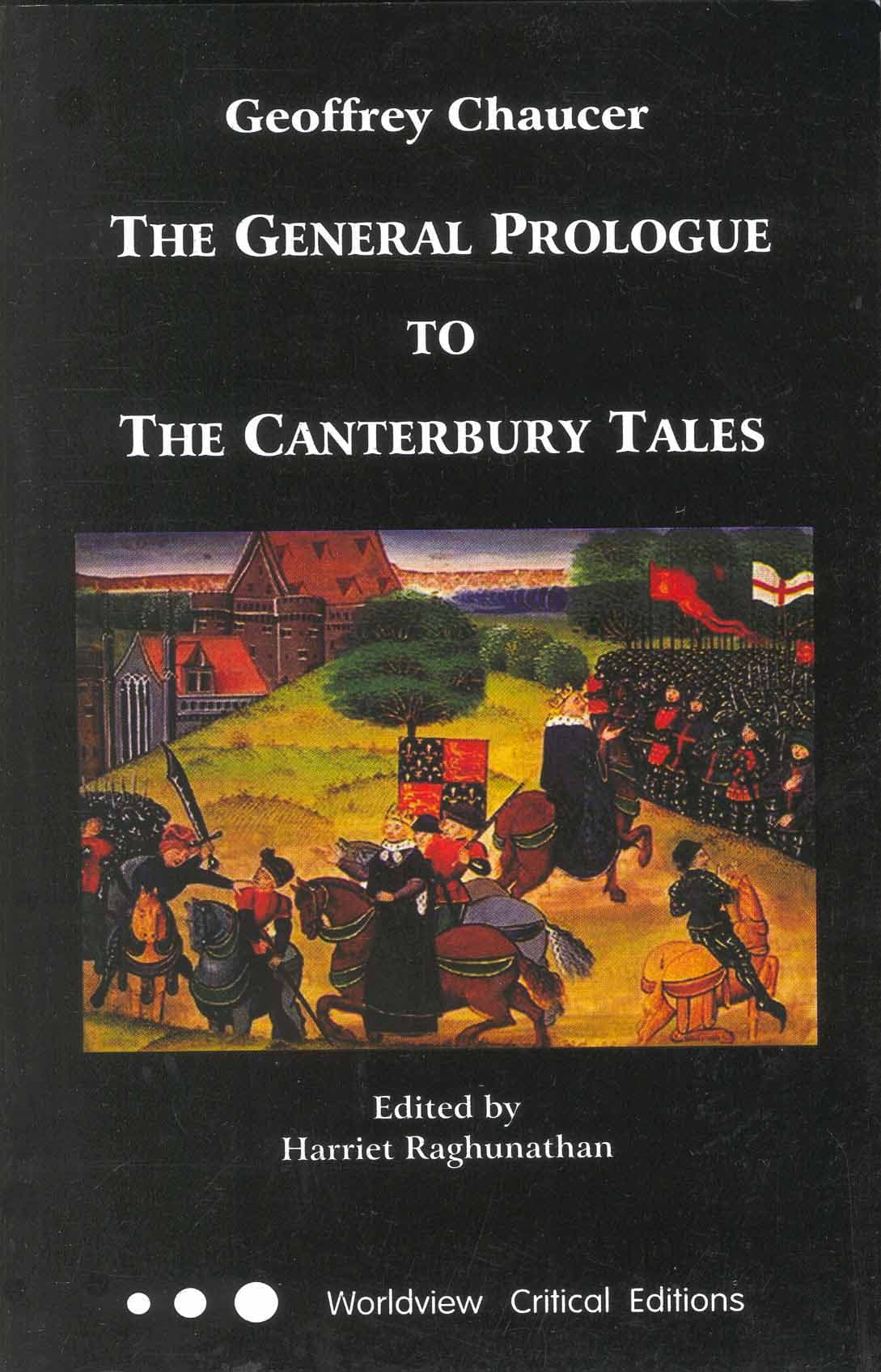 The General Prologue To The Canterbury Tales (Worldview Critical Editions)