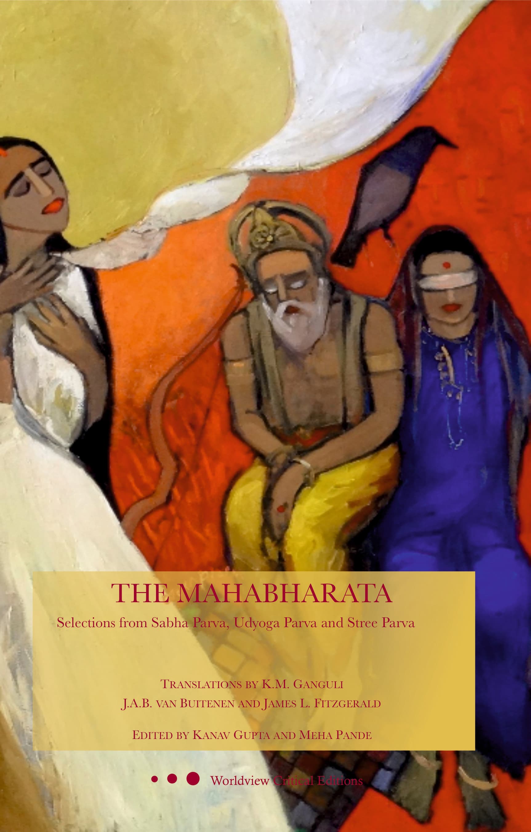 THE MAHABHARATA: The Dicing, The Sequel to the Dicing and The Temptation of Karna (Worldview Critical Editions)