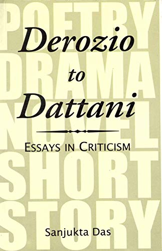 Derozio to Dattani : Essays in Criticism cover image